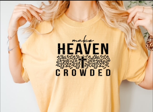 Make Heaven Crowded Transfer (ADD TRANSFER TO SHIRT PURCHASE!!)